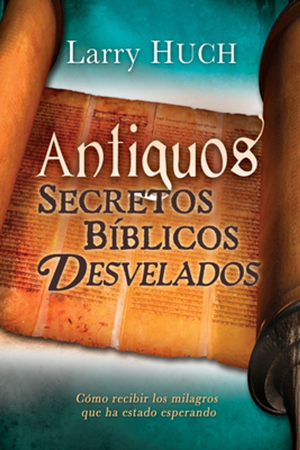 Antiguos Secretos Bíblicos Desvelados 1 Antiguos Secretos Bíblicos Desvelados