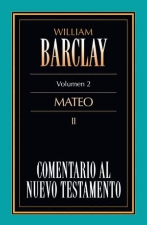 Comentario Al Nuevo Testamento/Mateo II/Volumen 02