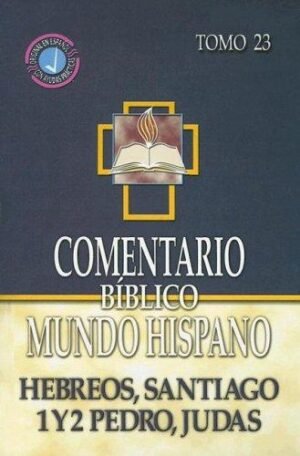 Comentario Bíblico Mundo Hispano Tomo 23 Hebreos, Santiago 1 Y 2, Pedro, Judas