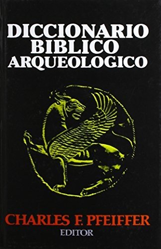 Diccionario Biblico Arqueologico 1 Diccionario Biblico Arqueologico