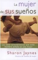 Mujer De Sus Sueños/Siete Caracteristicas Que Todo Hombre Anhela En