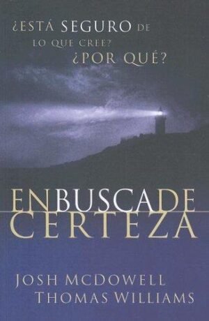 En Busca De Certeza/Esta Seguro De Lo Que Cree- Por Que
