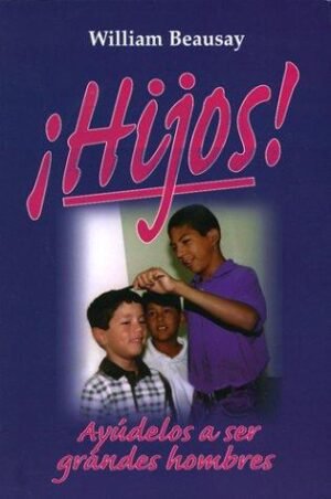 Hijos/Ayudelos A Ser Grandes Hombres