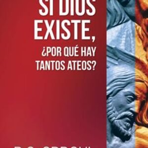Si Dios Existe ¿Por Que Hay Tantos Ateos?