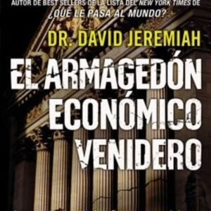 El Armagedon Economico Venidero, Dr David Jeremiah