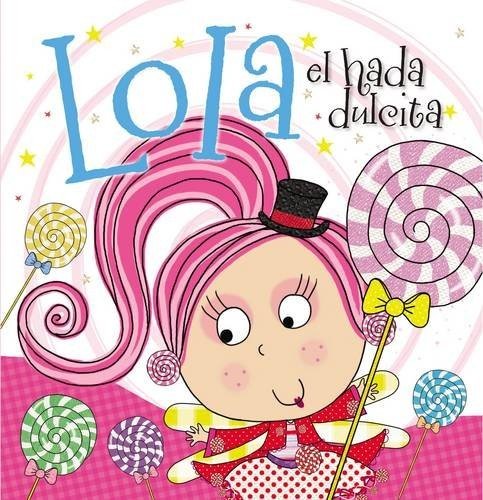 Lola el Hada Dulcita 1 Lola el Hada Dulcita