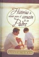 Historias De Aliento Para El Corazon De Un Padre