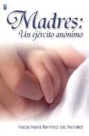 Madres Un Ejercito Anonimo
