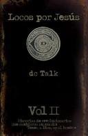 Locos por Jesús Doc Talk Vol 2