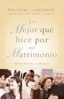 Lo Mejor Que Hice Por Mi Matrimonio