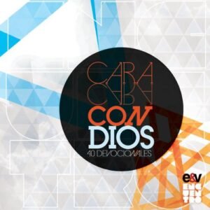 Cara A Cara Con Dios/40 Devocionales