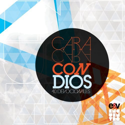 Cara A Cara Con Dios/40 Devocionales 1 Cara A Cara Con Dios/40 Devocionales