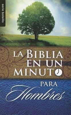 LA BIBLIA EN UN MINUTO PARA HOMBRES