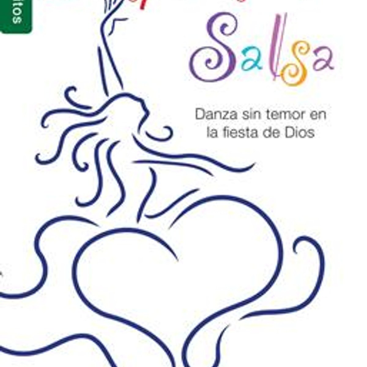 Simplemente Salsa/Danza Sin Temor En La Fiesta De Dios 1 Simplemente Salsa/Danza Sin Temor En La Fiesta De Dios