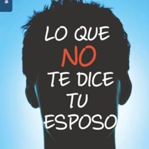 Que No Te Dice Tu Esposo/Lo
