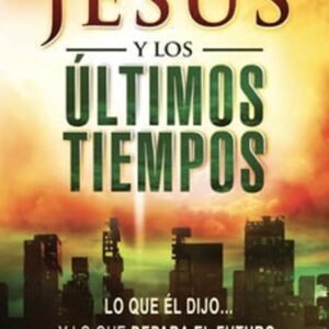 Jesús y los Últimos Tiempos