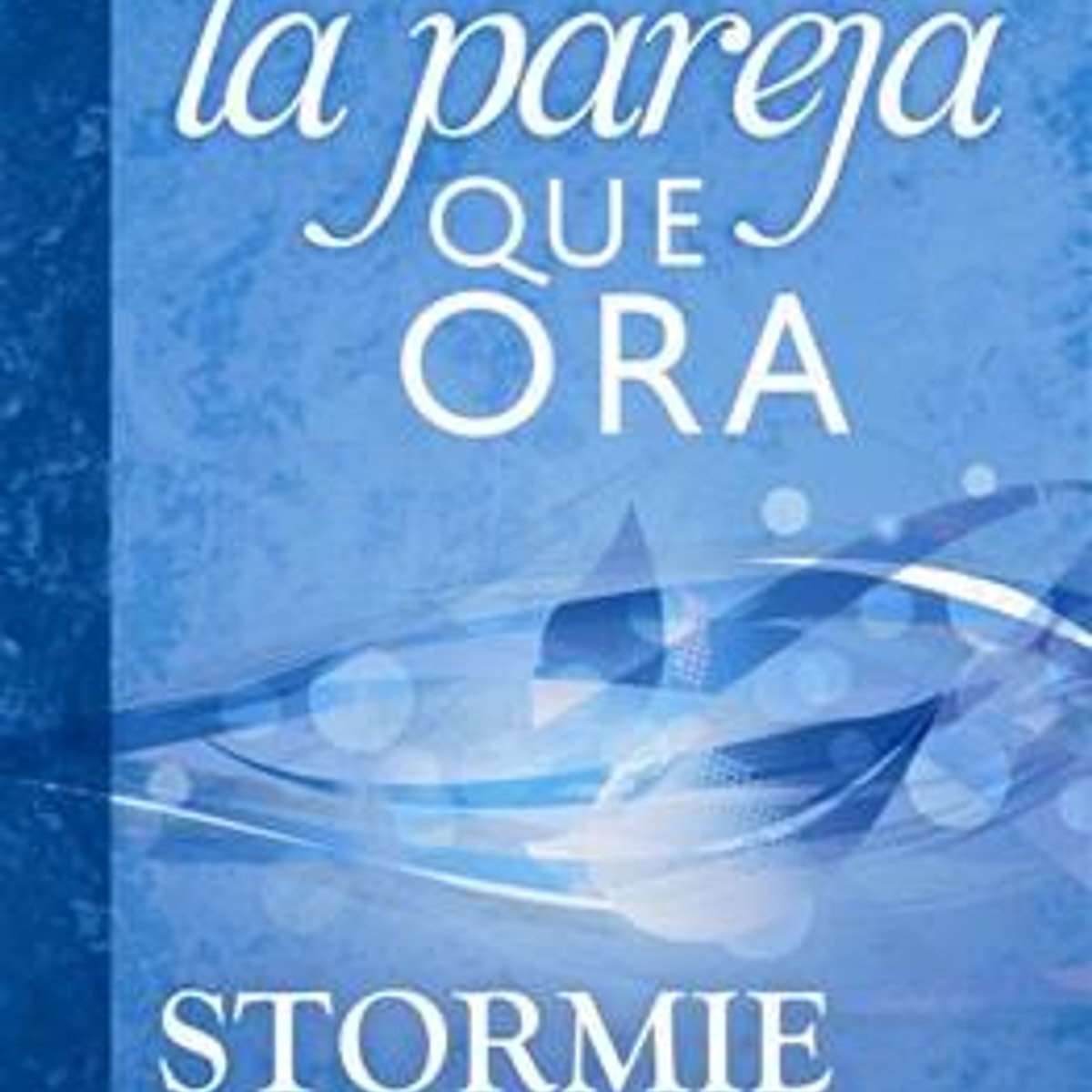 El poder de la pareja que ora 1 El poder de la pareja que ora