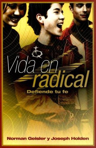 Vida En Radical/Defiende Tu Fe 1 Vida En Radical/Defiende Tu Fe