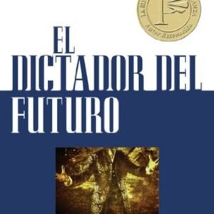 Dictador Del Futuro/Un Estudio De Las Profecias Del Anticristo