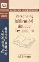 Bosquejos De Sermones Portavoz/Personajes Biblicos Del Antiguo Testamento