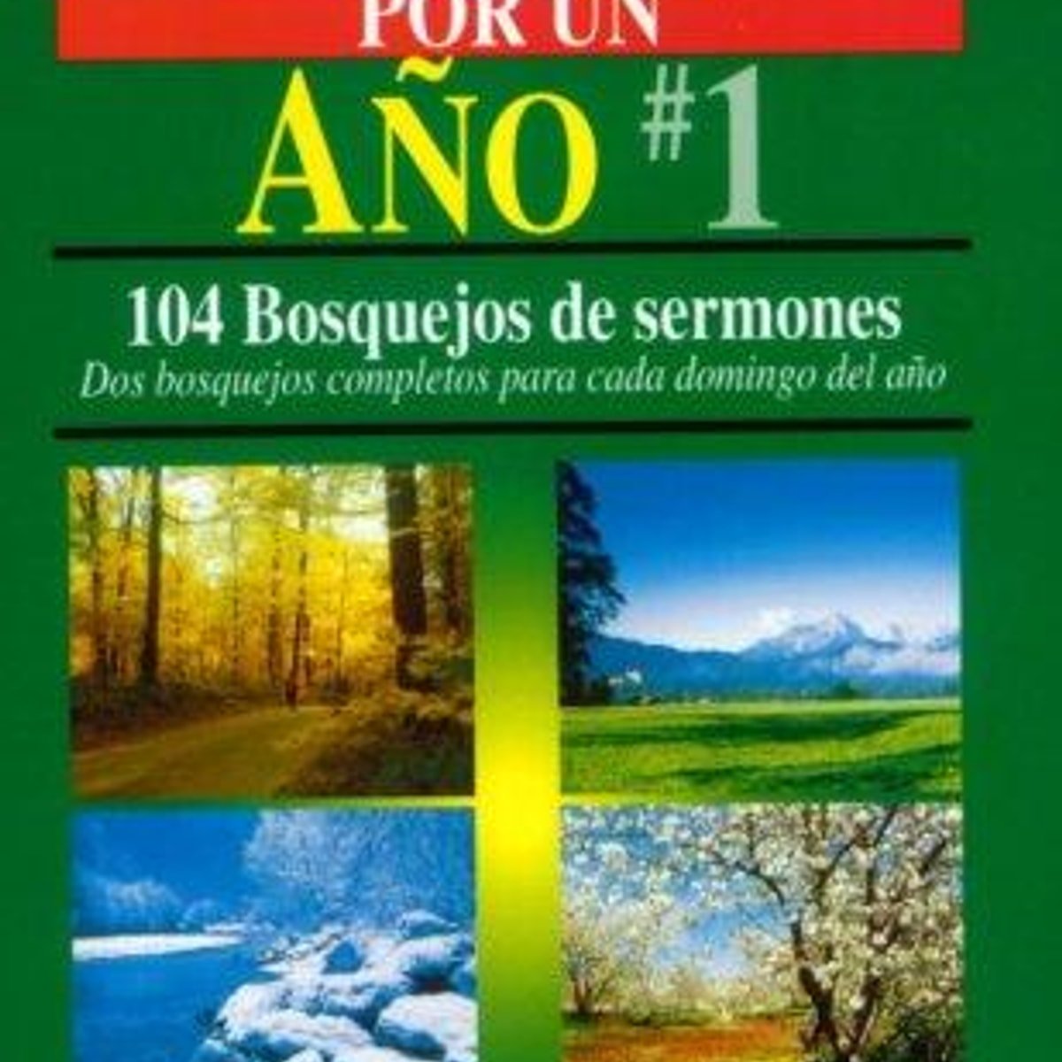 Predique Por Un Año/No.01/104 Bosquejos De Sermones 1 Predique Por Un Año/No.01/104 Bosquejos De Sermones