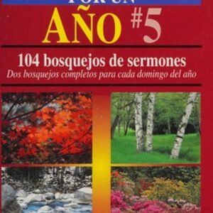Predique Por Un Año/No.5/104 Bosquejos De Sermones