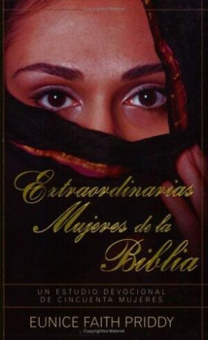 Extraordinarias Mujeres De La Biblia