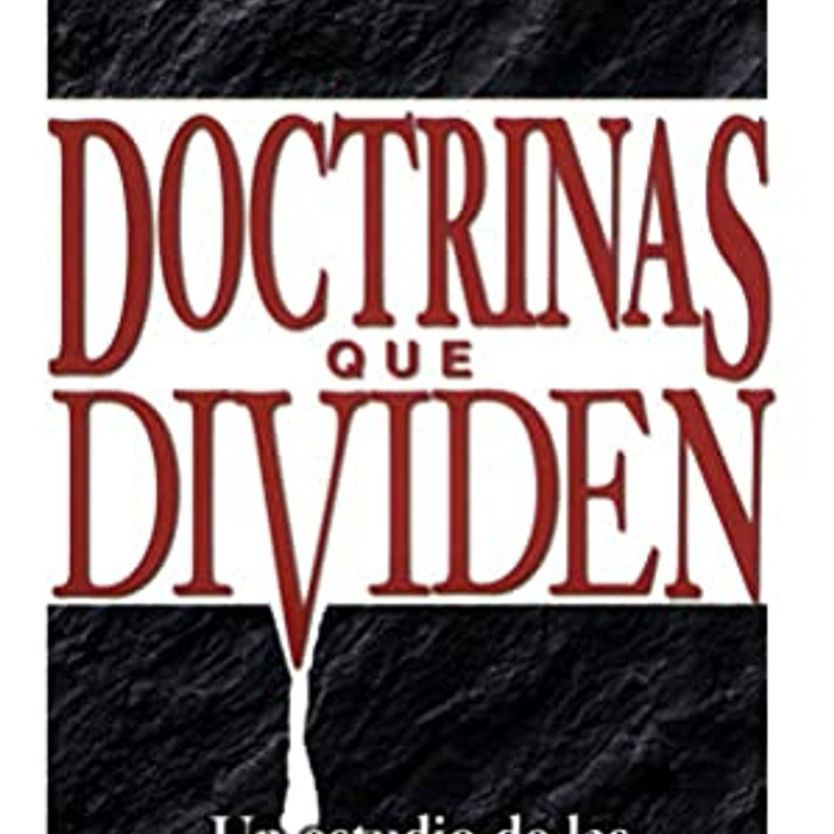 Doctrinas Que Dividen 1 Doctrinas Que Dividen
