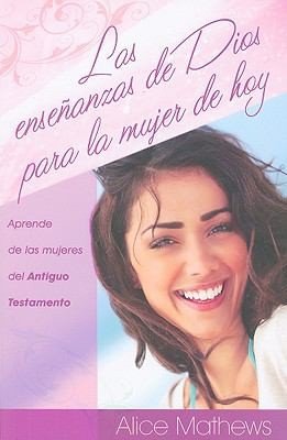 Enseñanzas De Dios Para La Mujer De Hoy