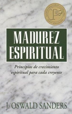 Madurez Espiritual/Principios De Crecimiento Espiritual Para Cada Cr
