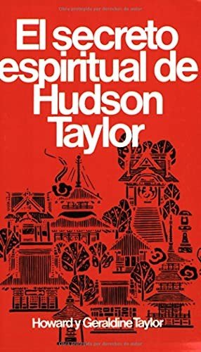 Secreto Espiritual De Hudson Taylor