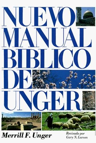Nuevo Manual Biblico De Unger/Tapa Dura 1 Nuevo Manual Biblico De Unger/Tapa Dura