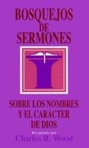 Bosquejos De Sermones Sobre Los Nombres Y El Caracter De Dios