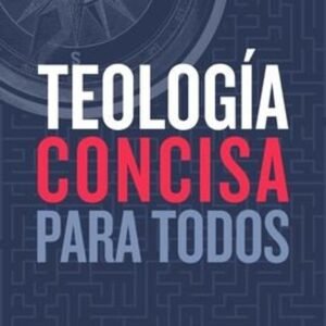 Teologia Concisa Para Todos