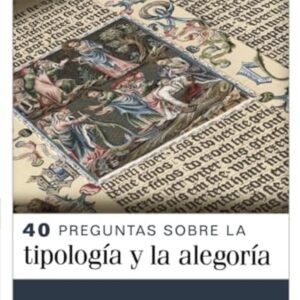 40 Preguntas Sobre Tipologia Y Alegoria