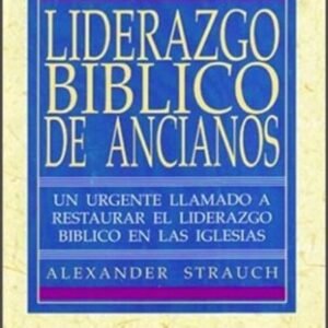 Liderazgo Biblico De Ancianos