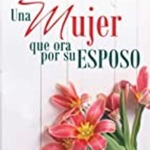 Una Mujer Que Ora Por Su Esposo