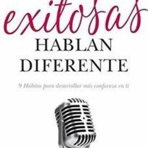 Mujeres Exitosas Hablan Diferente/Las