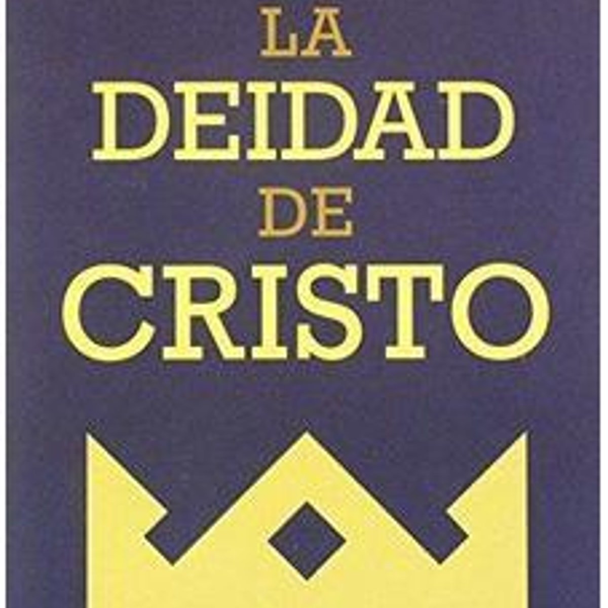 Deidad De Cristo/La 1 Deidad De Cristo/La