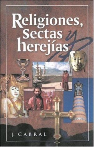 Religiones, Sectas y Herejías