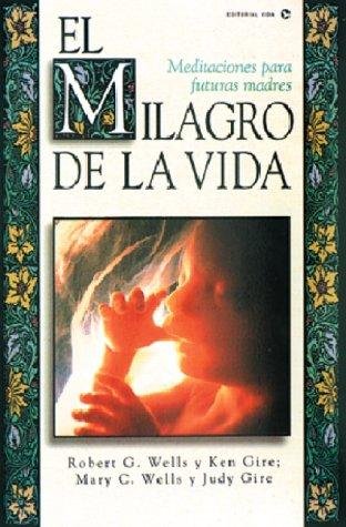 El Milagro de la Vida 1 El Milagro de la Vida