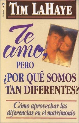 Te Amo Pero Por Que Somos Tan Diferentes/Como Aprovechar Las Diferencias Del Mat 1 Te Amo Pero Por Que Somos Tan Diferentes/Como Aprovechar Las Diferencias Del Mat