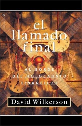 Llamado Final/Al Borde Del Holocausto Financiero 1 Llamado Final/Al Borde Del Holocausto Financiero