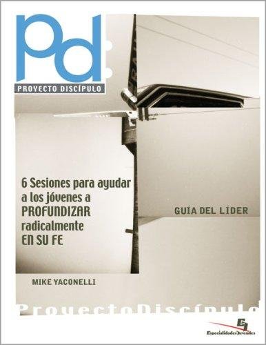 Proyecto Discipulado/Guia Del Lider 1 Proyecto Discipulado/Guia Del Lider