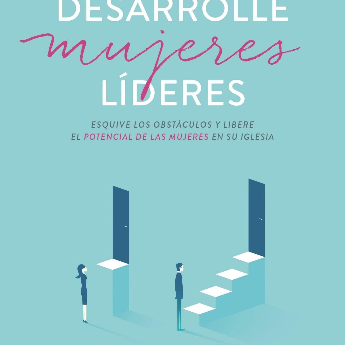 Desarrolle Mujeres Lideres 1 Desarrolle Mujeres Lideres