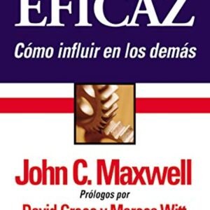 Liderazgo eficaz de Jhon Maxwell