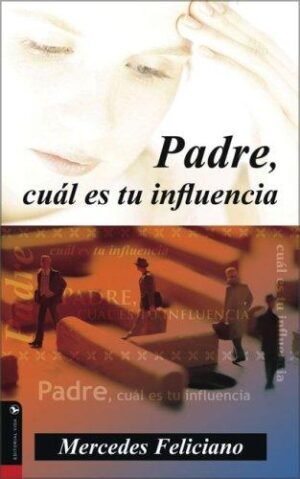 Padre Cual Es Tu Influencia