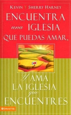 Encuentra Una Iglesia Que Puedas Amar Y Ama La Iglesia Que Encuentres