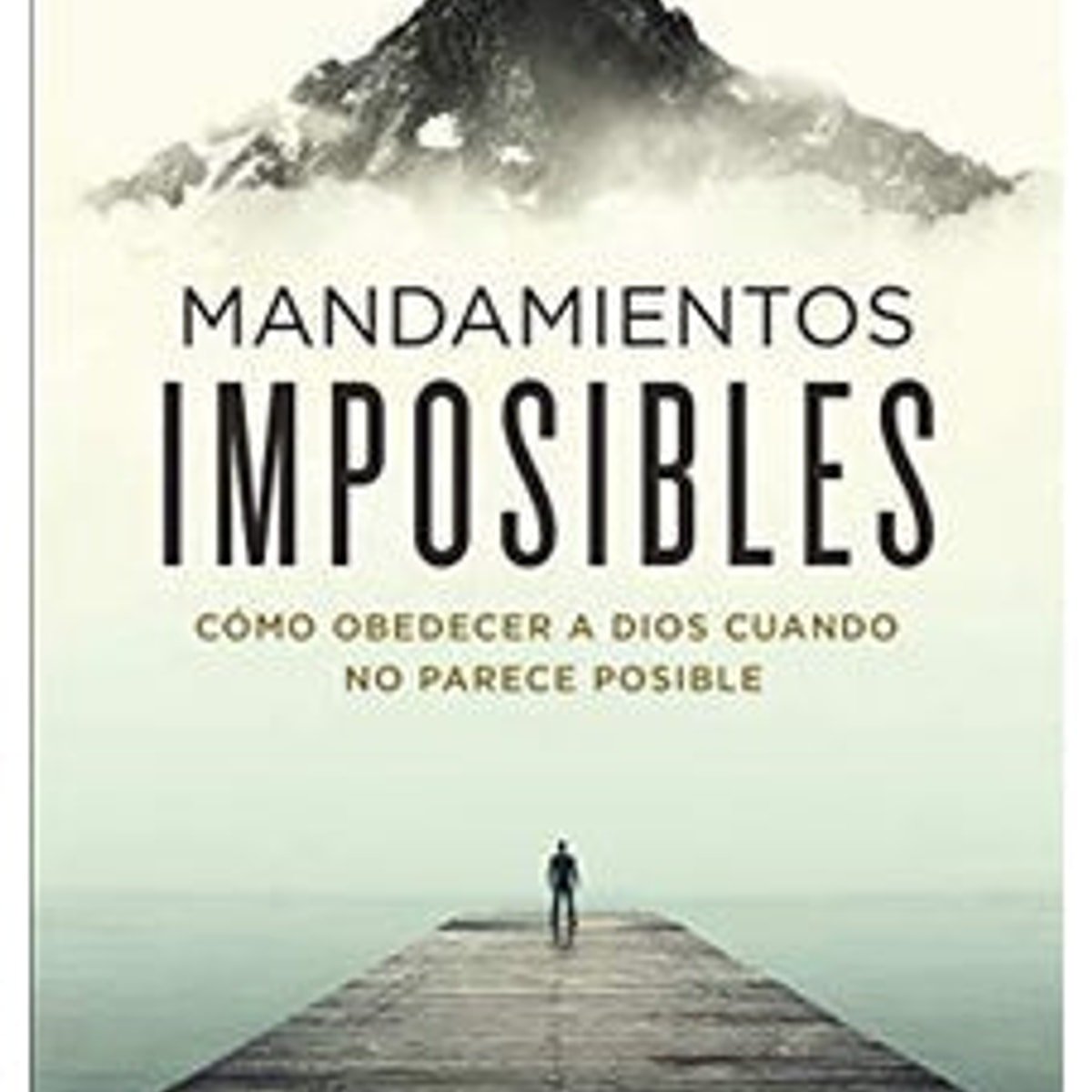 Mandamientos Imposibles 1 Mandamientos Imposibles