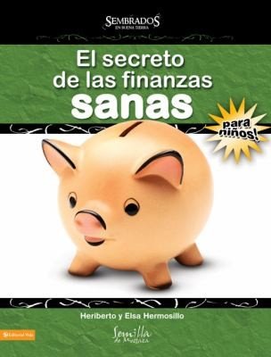 Secreto De Las Finanzas Sanas/Para Niños/Maestro 1 Secreto De Las Finanzas Sanas/Para Niños/Maestro